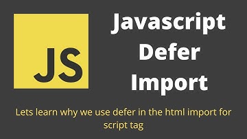 3. Javascript Html import using Src Tag. Understand Defer attribute in script import