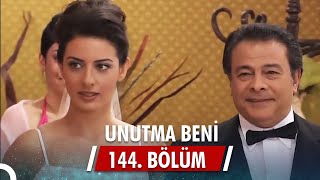 Unutma Beni | 144. Bölüm