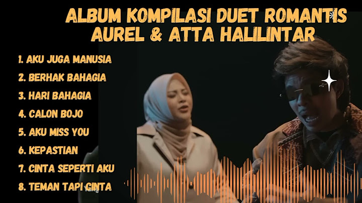 Album Romantis Terbaru Aurel Hermansyah & Atta Halilintar | Aku Juga Manusia, Berhak Bahagia