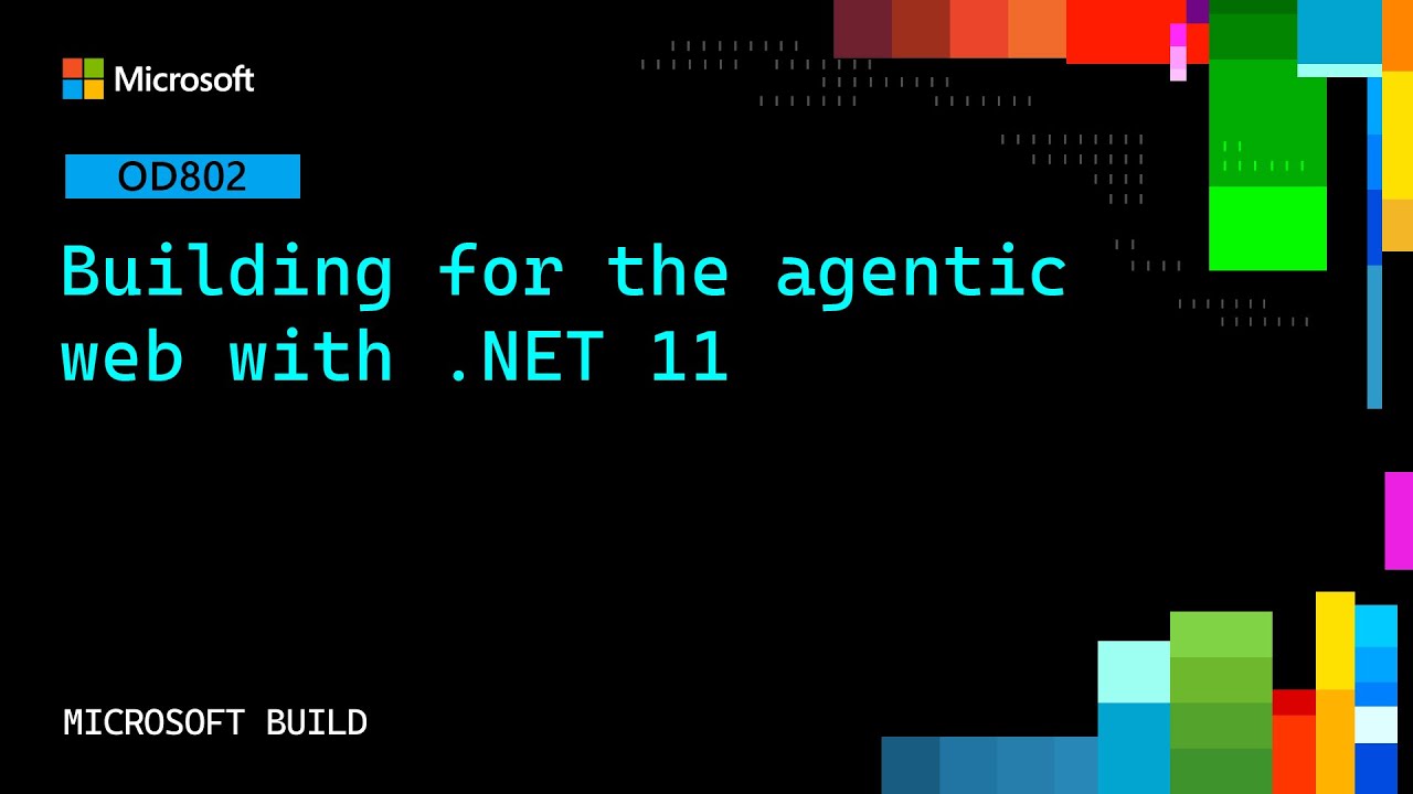 Building for the agentic web with .NET 11 | OD802