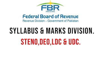 FBR syllabus|FBR test preperation|Marks division|Steno,DEO,LDC and UDC.