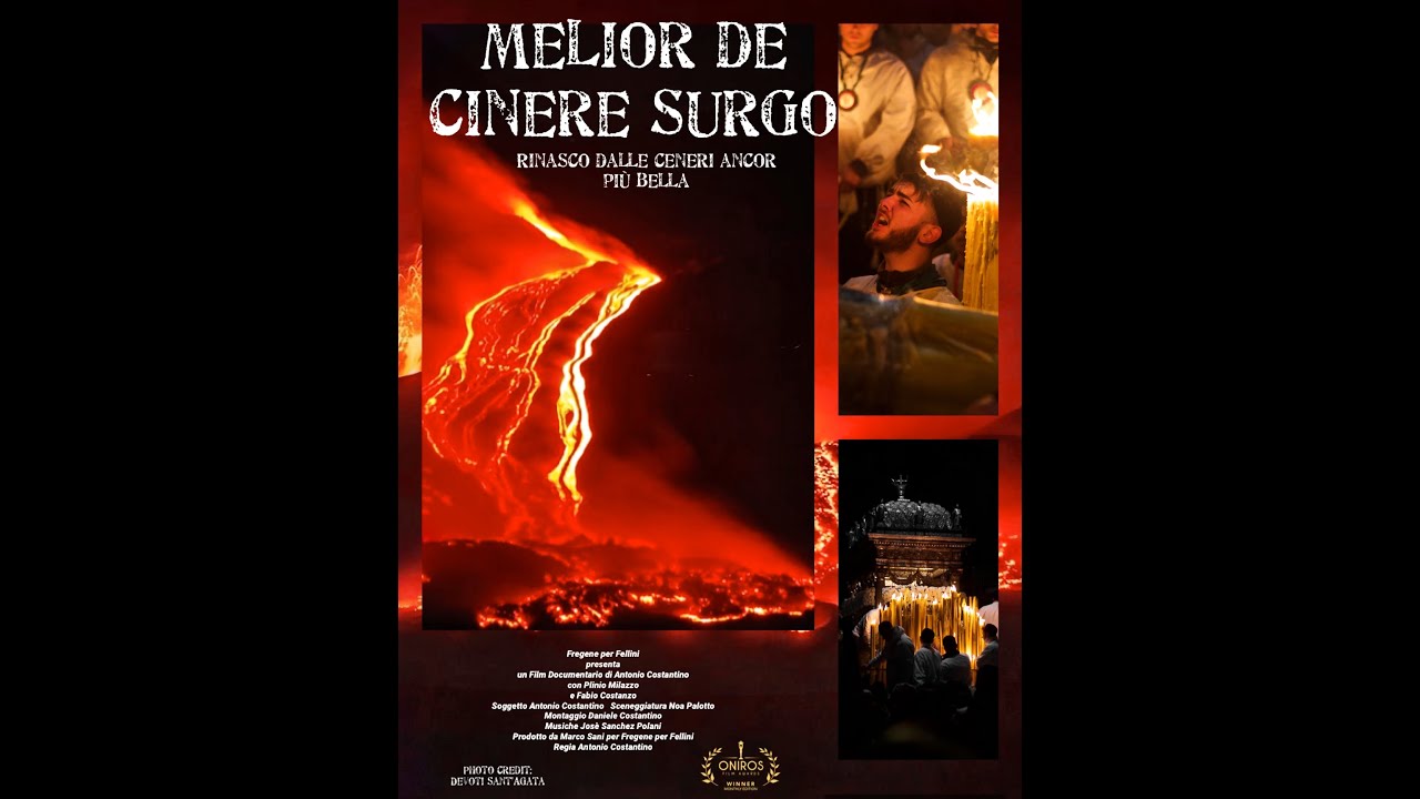 Docufilm Completo “MELIOR DE CINERE SURGO -Catania, Etna,Terremoto, Festa S.Agata