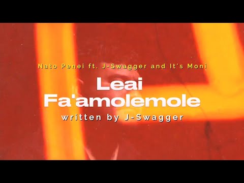LEAI FA AMOLEMOLE Nato Penei Feat JSwagger It S Moni Official Music Video