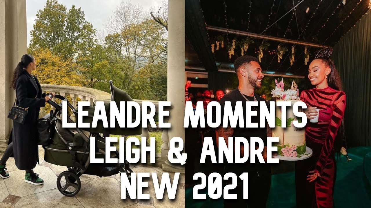 Leandre Moments New 2021 - Leigh-Anne Pinnock & Andre Gray