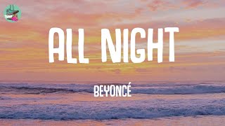 All Night  Beyonc s