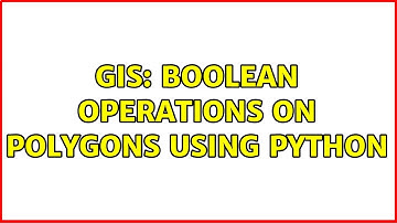 GIS: Boolean operations on polygons using Python