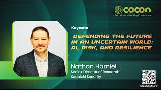 Keynote - Defending The Future in an Uncertain World: AI, Risk, & Resilience by Nathan Hamiel