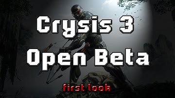 Crysis 3 - Open Beta Multiplayer first impressions