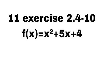 11 TN   exercise 2.4-10 f(x)=x²+5x+4