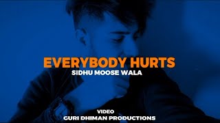 EVERYBODY HURTS : Sidhu Moose Wala | Jayb | Official Visual Video | New Song 2022