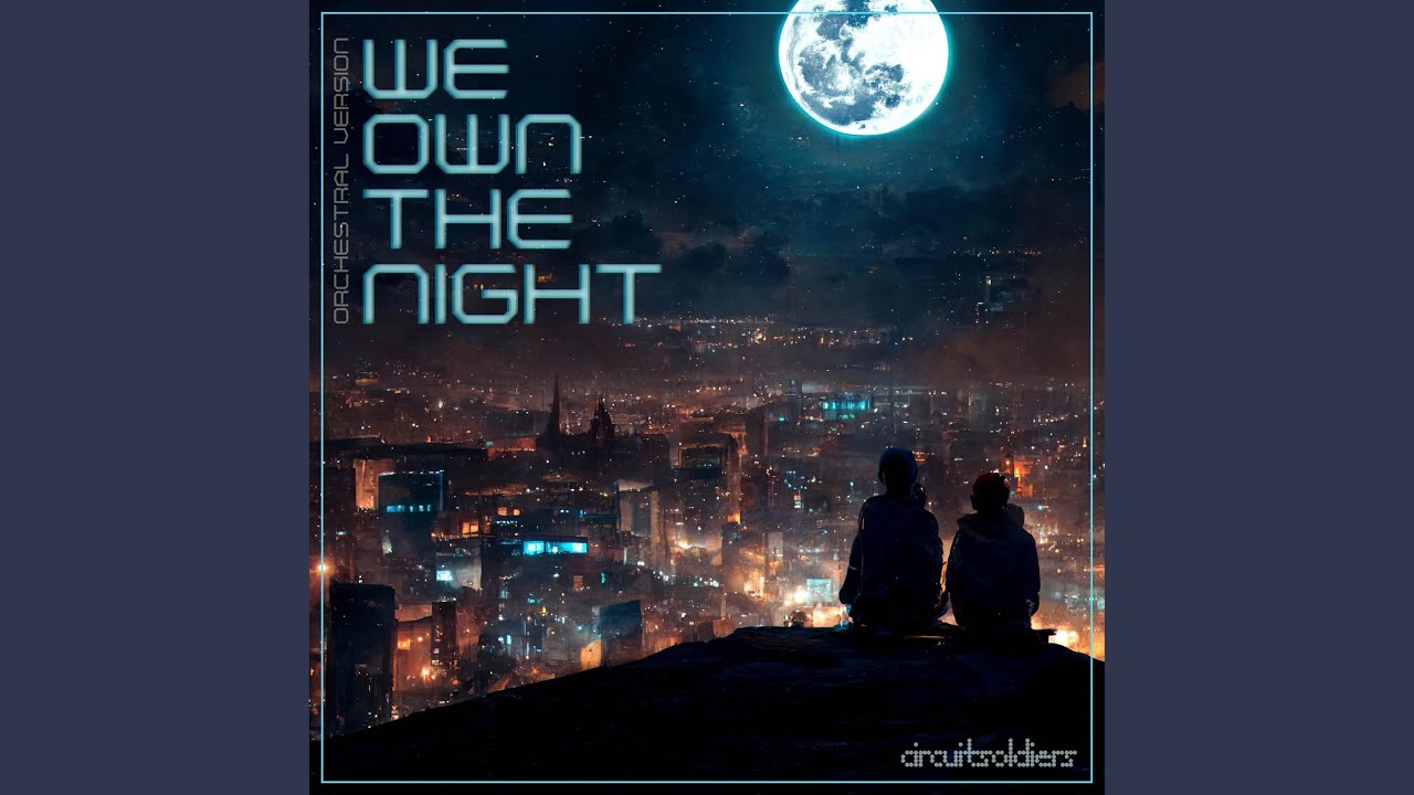 We Own the Night (Orchestral Version)
