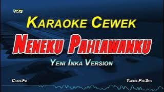 Yeni Inka (wali)  - Nenekku Pahlawanku (KARAOKE NADA CEWEK)