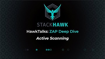 ZAP Deep Dive: Active Scanning