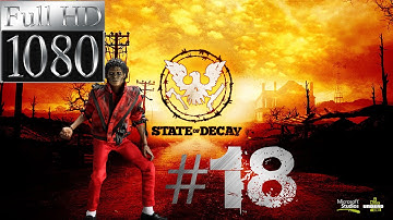 State Of Decay Walkthrough Part 18