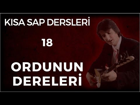 18. Ders ORDU'NUN DERELERİ Kısa Sap Solfej