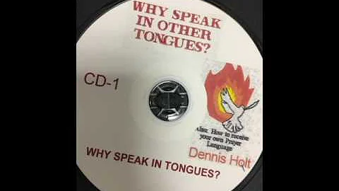 Why Speak In Other Tongues--Teachin...  by Dr. Den...