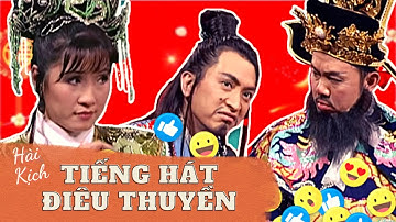 Những vở hài kịch hay nhất "TIẾNG HÁT ĐIÊU THUYỀN" Hài Hồng Đào, Quang Minh, Chí Tài | Hài PBN 68