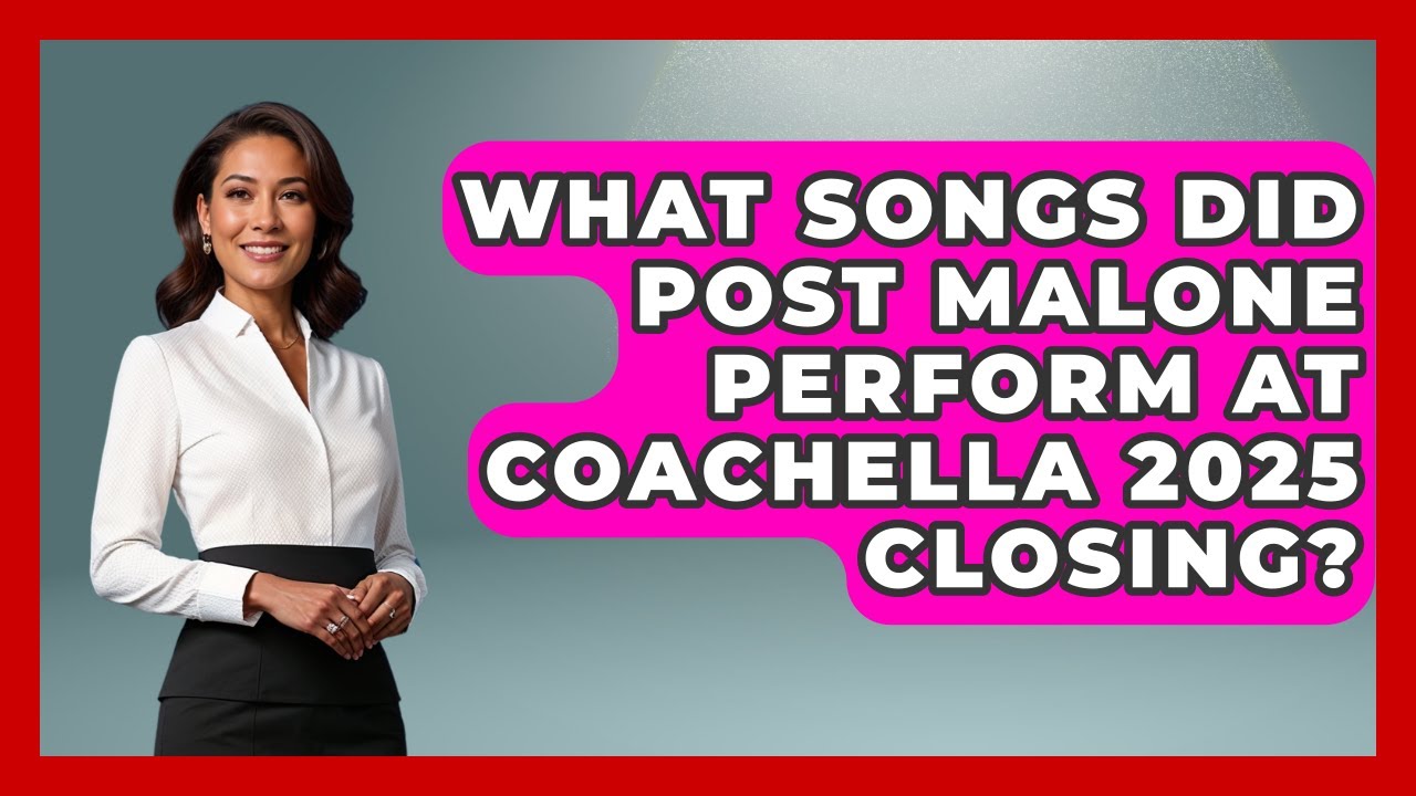 What Songs Did Post Malone Perform at Coachella 2025 Closing? | We Go To Festivals What Songs Did Post Malone Perform at Coachella 2025 Closing? | We Go To Festivals