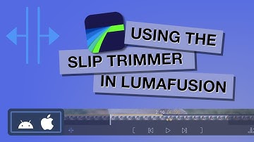 Using the Slip Trimmer in LumaFusion