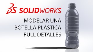 Botella Plástica en Solidworks, PARTE 1, Tutorial