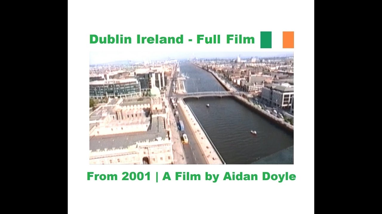 Dublin Film Dublin, Ireland Film Full Documentary YouTube