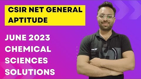 CSIR NET GENERAL APTITUDE | JUNE 2023 Question Paper Solution Chemical Sciences |