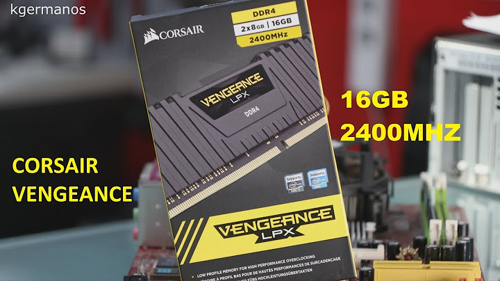 Đánh giá ram corsair vengeance lpx 2400 năm 2024