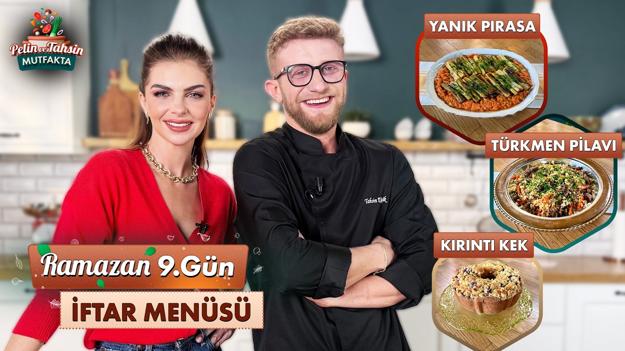 Pelin ve Tahsin Mutfakta 9. Gün İftar Menüsü:, Yanık Pırasa, Türkmen Pilavı ve  Vişneli Kırıntı Kek!