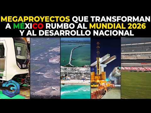 Megaprojects Transforming Mexico on the Road to the 2026 World Cup and National Development