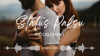Status Palsu - Vidi Aldiano • Video Lirik • Released 2008