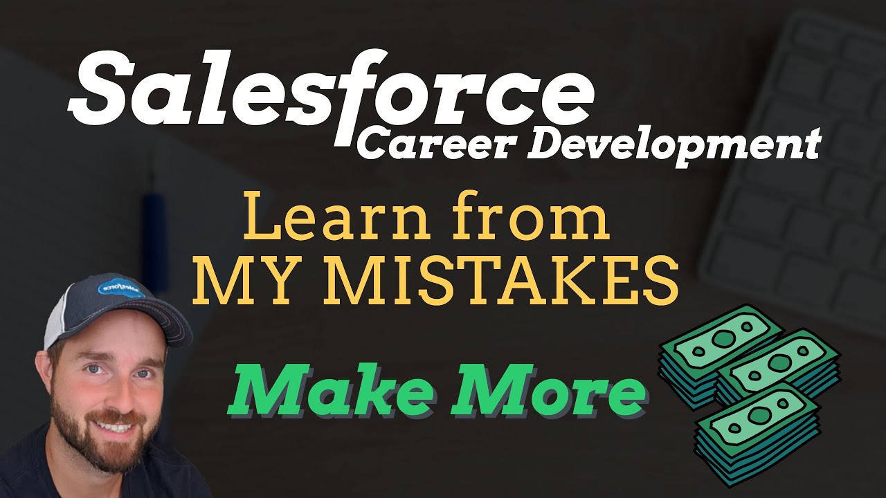 Salesforce Career Development | How to Make More $$$ (200k+) | Learn From My Mistakes