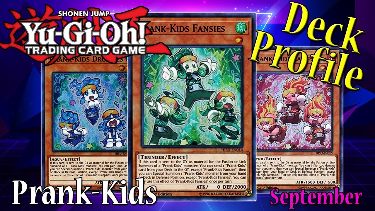 UNDEFEATED Prank-Kids Deck Profile September 2021
