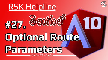 #Angular 10 in Telugu #27  Optional Route Parameters in Angular 10 in Telugu || #RSKHelpline