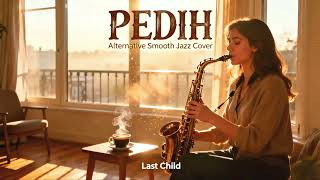 Last Child  pedih  Smooth Jazz Melancholic Saxophone U0026 Warm Rhodes Piano