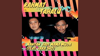 Mantan Jadi Mama Muda (feat. Ibra Sky)