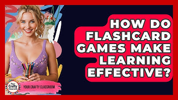 How Do Flashcard Games Make Learning Effective? - Your Crafty Classroom