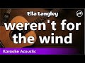Ella Langley Weren T For The Wind SLOW Acoustic Karaoke mp3