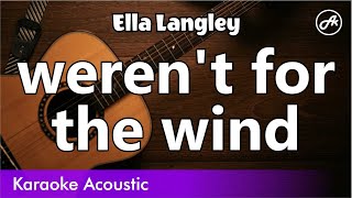 Ella Langley - weren't for the wind SLOW acoustic karaoke