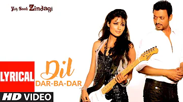 Dil Dar-Ba-Dar Lyrical | Yeh Saali Zindagi | Irfaan Khan,Chitragangda Singh | Javed Ali, Shilpa Rao
