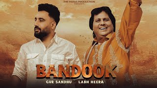 Bandook (Officia Audio) Labh Heera & Gur Sandhu| New Punjabi Song 2024 |  The Paras Production