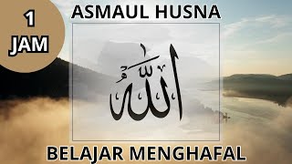 🔴 1 Jam FULL - Asmaul Husna (99 Nama Allah) | Cara Mudah Menghafal Asmaul Husna Dengan Artinya