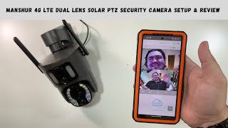 Manshur 4G LTE Dual Lens Solar PTZ Security Camera Setup & Review