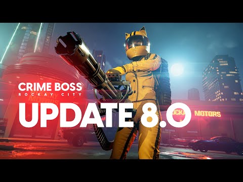 Crime Boss: Rockay City: Update 8.0 Launch Trailer