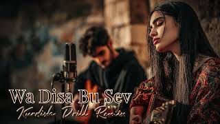 Wa Disa Bu Sev - Kurdish Sad Drill Remix L Kürtce Duygusal Remix (Cover)