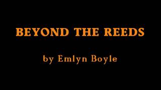Beyond The Reeds (a mood piece)