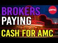 BROKERS ARE PAYING CASH FOR AMC SHARES! THEY ARE DESPERATE! - AMC Stock Short Squeeze Update