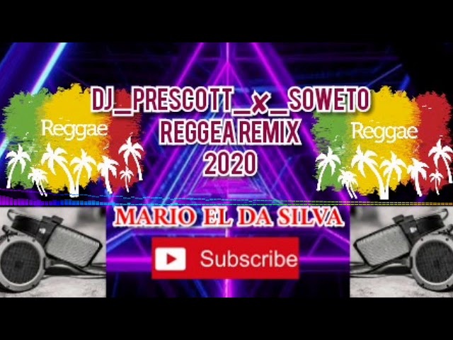 DJ Prescott ✘ Soweto 2020 Reggae ( Official Music )