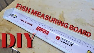 Make your own fish measuring board 