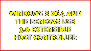 Windows 8 x64 and the Renesas USB 3.0 eXtensible Host Controller