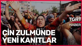 Çin'in Uygur Türklerine Zulmünün Yeni Kanıtları Ortaya Çıktı!